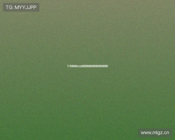 54体育直播app助力球迷轻松畅享全球赛事精彩直播体验 54体育直播app助力球迷轻松畅享全球赛事精彩直播体验